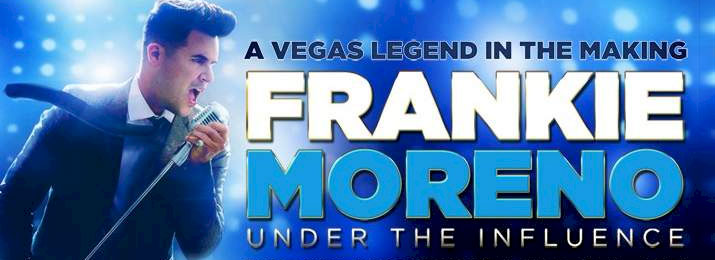 Frankie Moreno in Concert Ticket Discounts Las Vegas. Save 50% Off tickets!
