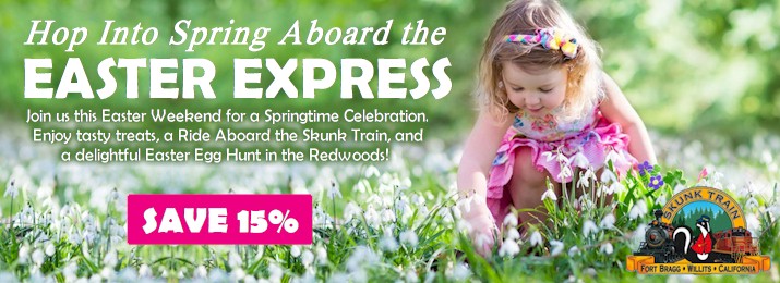 Skunk Train's Easter Express. Save 15%