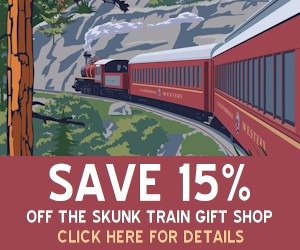 Save 15%Off Your Purchase at the Skunk Train Gift Shop Fort Bragg