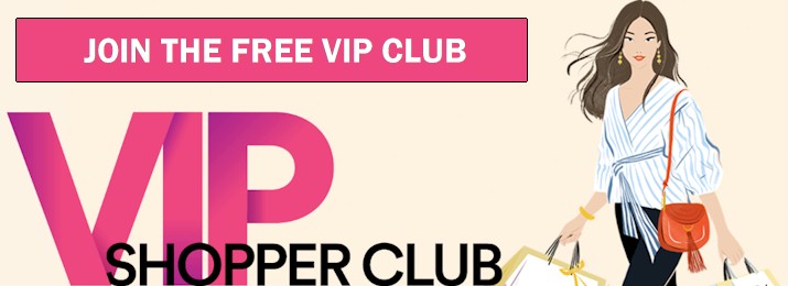 Join the FREE VIP Shopper Club for Coupons, Perks & More